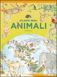 Atlante degli animali - Anne McRae,Daniela De Luca - copertina