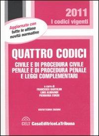 Quattro codici. Civile e di procedura civile, penale e di procedura penale e leggi complementari - copertina