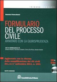 Formulario del processo civile annotato con la giurisprudenza - Daniela Francalanci - copertina