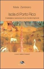 Isola di Porto Rico (nostalgia e speranza di un mondo migliore)