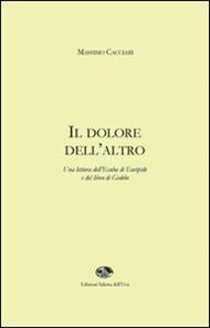Il dolore dell'altro. Una lettura dell'Ecuba di Euripide e del libro di Giobbe