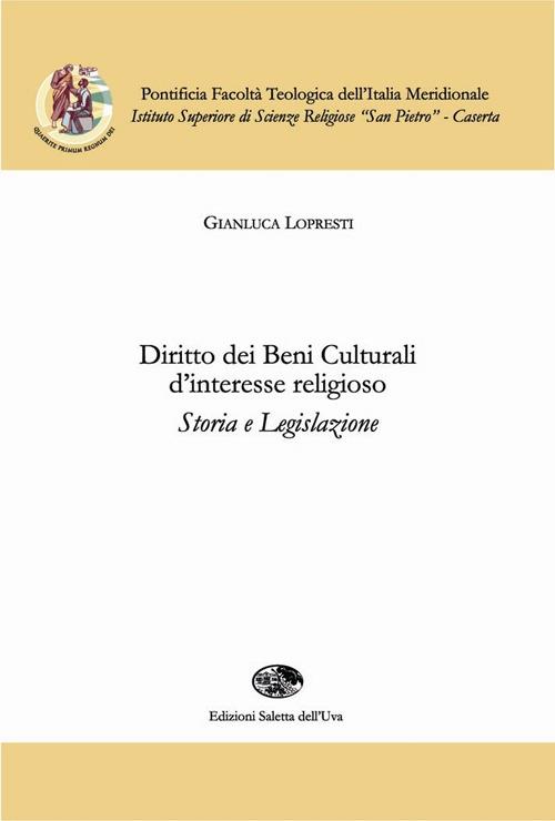 Diritto dei beni culturali d'interesse religioso. Storia e legislazione - Gianluca Lopresti - copertina