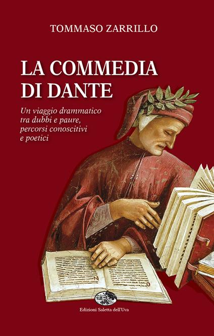La Commedia di Dante. Un viaggio drammatico tra dubbi e paure, percorsi conoscitivi e poetici - Tommaso Zarrillo - copertina