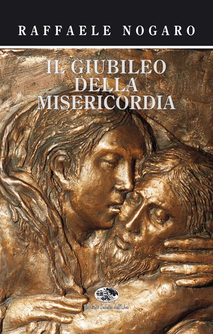 Il giubileo della misericordia - Raffaele Nogaro - copertina