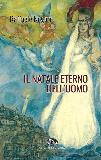 Il Natale eterno dell'uomo - Raffaele Nogaro - copertina