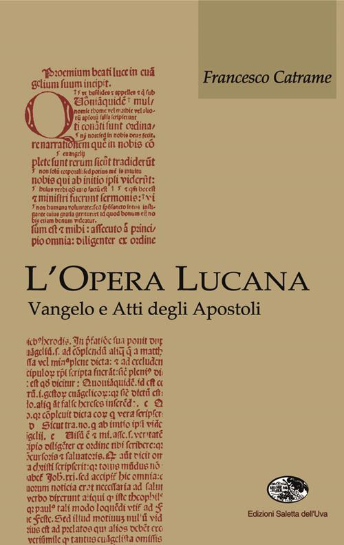L' opera lucana. Vangelo e Atti degli Apostoli - Francesco Catrame - copertina