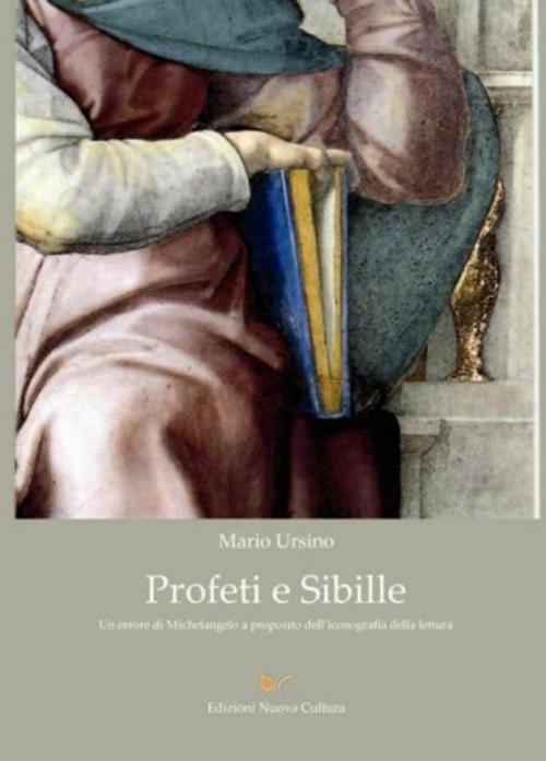Profeti e sibille. Un errore di Michelangelo a proposito dell'iconografia della lettura - Mario Ursino - copertina