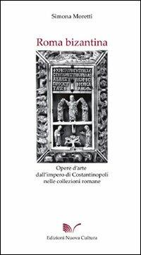 Roma bizantina - Simona Moretti - copertina