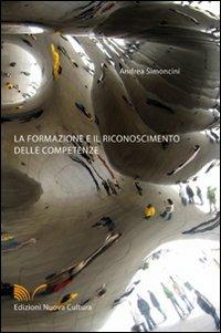 La formazione e il riconoscimento delle competenze - Andrea Simoncini - copertina