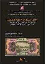 La memoria della Cina. Fonti archivistiche italiane sulla storia della Cina