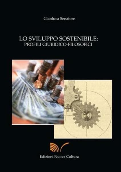 Sviluppo sostenibile. Profili giuridico-filosofici - Gianluca Senatore - copertina