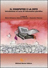 Il computer e la rete. Introduzione al corso di informatica giuridica - copertina