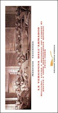 La vergogna dell'armadio. Ricerche, verità e metafore sui crimini di guerra e sulla magistratura militare 1945-2006 - Maurizio Cosentino - copertina