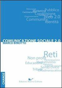 Comunicazione sociale 2.0. Reti, non profit e partecipazione verso la terza comunicazione - Marco Binotto - copertina