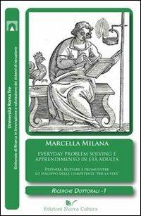 Everyday problem solving e apprendimento in età adulta. Definire, rilevare e promuovere lo sviluppo delle competenze «per la vita» - Marcella Milana - copertina