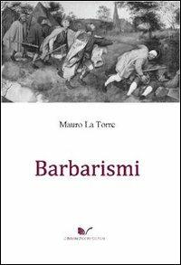 Barbarismi - Mauro La Torre - copertina