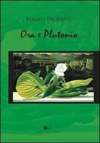 Ora e Plutonio - Biagio Propato - copertina