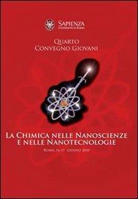 La chimica nelle nanoscienze e nelle nanotecnologie. Quarto convegno giovani - copertina