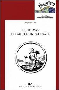 Il nuovo Prometeo incatenato - Eugenio D'Ors - copertina