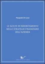 Le scelte di indebitamento nelle strategie finanziarie dell'azienda