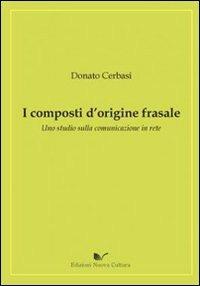 I composti d'origine frasale. Uno studio sulla comunicazione in rete - Donato Cerbasi - copertina