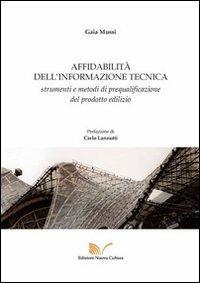 Affidabilità dell'informazione tecnica. Strumenti e metodi di prequalificazione del prodotto edilizio - Gaia Mussi - copertina