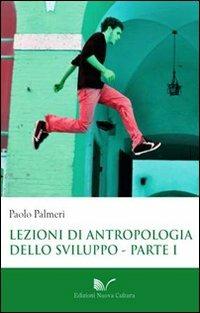 Lezioni di antropologia dello sviluppo. Vol. 1: L'eclisse delle società tradizionali nel tempo della globalizzazione. - Paolo Palmeri - copertina