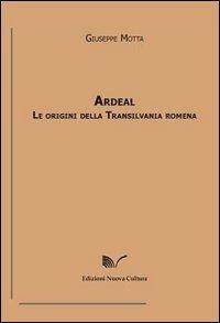 Ardeal. Le origini della Transilvania romena - Giuseppe Motta - copertina