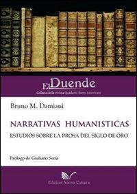 Narrativas humanisticas. Estudios sobre la prosa del «Siglo de Oro» - M. Bruno Damiani - copertina