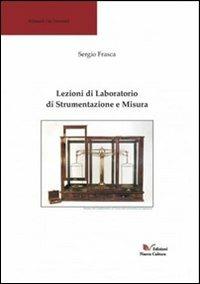 Lezioni di laboratorio di strumentazione e misura - Sergio Frasca - copertina