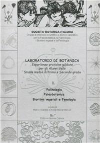 Laboratorio di botanica. Vol. 1: Palinologia, paleobotanica, bioritmi vegetali e fenologia. - Marco Giardini - copertina