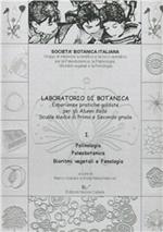 Laboratorio di botanica. Vol. 1: Palinologia, paleobotanica, bioritmi vegetali e fenologia.