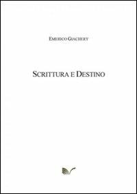 Scritture e destino - Emerico Giachery - copertina