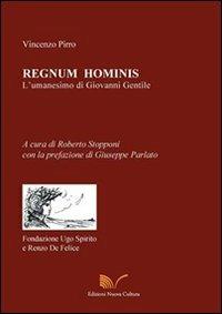 Regnum hominis. L'umanesimo di Giovanni Gentile - Vincenzo Pirro - copertina