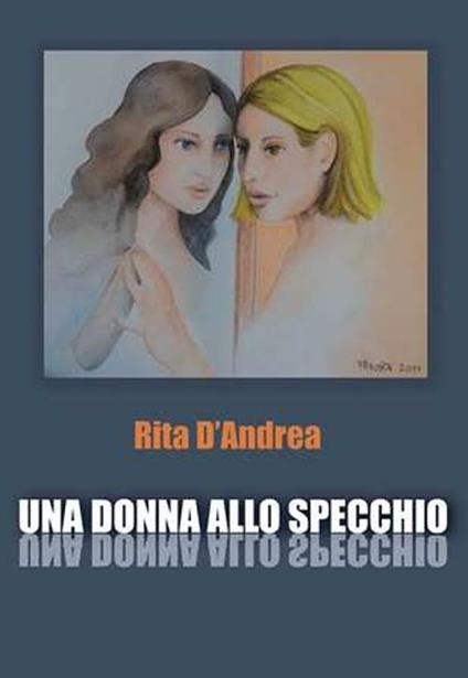 Una donna allo specchio - Rita D'Andrea - copertina