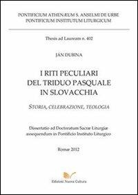 I riti peculiari del triduo pasquale in Slovacchia. Storia, celebrazione, teologia - Jan Dubina - copertina