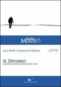 Il divario globalizzazione, emigrazione e Sud - Luca Marfé,Emanuele Schibotto - copertina
