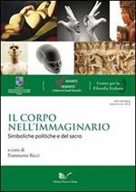 Il corpo nell'immaginario. Simboliche politiche e del sacro