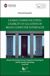 Usable communication: usability evaluation of brain-computer inter-faces - Emanuele Pasqualotto - copertina