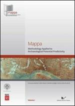 Mappa. Ediz. inglese. Vol. 1: Metodologie applicate alla predittività del potenziale archeologico.