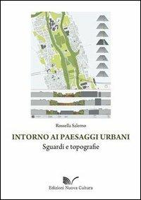 Intorno ai paesaggi urbani - Rossella Salerno - copertina