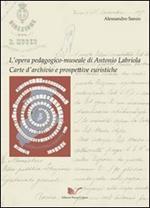 L' opera pedagogico-museale di Antonio Labriola. Carte d'archivio e prospettive euristiche