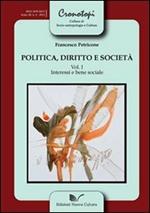 Politica, diritto e società. Vol. 1: Interessi e bene sociale.