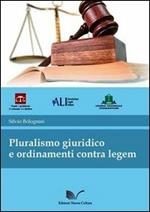Pluralismo giuridico e ordinamenti contra legem