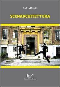 Scenarchitettura - Andrea Moneta - copertina