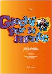 Giochi per la mente. Attività enigmistiche per la Scuola secondaria. Vol. 2: Giochi di logica sequenziale e labirinti logici - Crip - copertina
