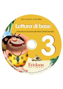 Lettura di base. CD-ROM. Vol. 3: Dalla lettura di parole alla lettura di testi semplici - Silvia Andrich Miato,Lidio Miato - copertina