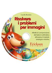 Risolvere i problemi per immagini. Attività di comprensione del testo in aritmetica attraverso il metodo analogico-intuitivo. CD-ROM - Camillo Bortolato - copertina
