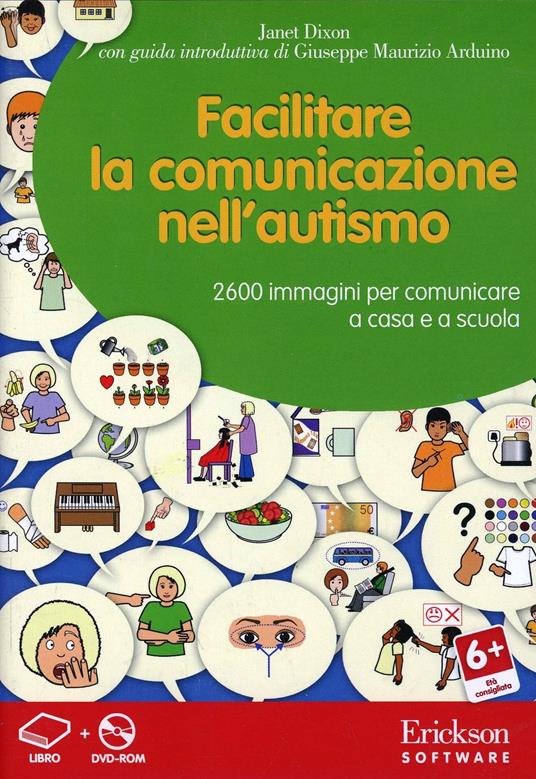 Facilitare la comunicazione nell'autismo. Comunicare a casa e a scuola. Con DVD-ROM - Janet Dixon - copertina