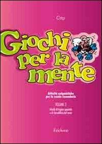 Giochi per la mente. Attività enigmistiche per la Scuola secondaria. Vol. 3: Giochi di logica e di decodifica del testo - Crip - copertina